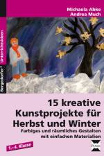 15 kreative Kunstprojekte für Herbst und Winter af Michaela Abke
