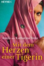Mit dem Herzen einer Tigerin af Amila