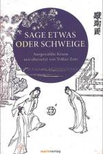 Sage etwas oder schweige