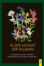In der Heimat der Blumen af Annelies Umlauf-Lamatsch