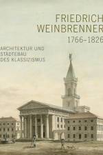 Friedrich Weinbrenner (1766-1826) af Brigitte Baumstark