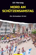 Mord am Schützensamstag af Uli Herzog