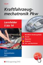 Kraftfahrzeugmechatronik PKW. Schülerband. Lernfelder 5-14 af Wilfried Staudt