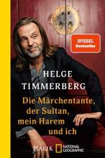 Die Märchentante, der Sultan, mein Harem und ich af Helge Timmerberg