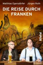 Die Reise durch Franken af Matthias Egersdörfer