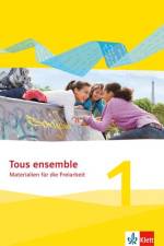 Tous ensemble 1. Materialien für die Freiarbeit. Ausgabe 2013