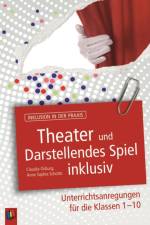 Theater und Darstellendes Spiel inklusiv af Anna Sophie Schütte