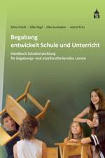 Begabung entwickelt Schule und Unterricht af Silvia Friedl