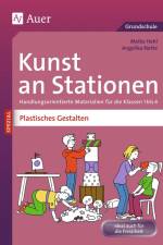 Kunst an Stationen Spezial Plastisches Gestalten af Meike Hehl