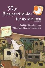 30 x Bibelgeschichten für 45 Minuten - Klasse 3/4 af Jasmin Hipp