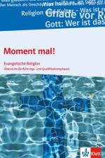 Moment mal! Schülerbuch für die Oberstufe (Einführungs- und Qualifikationsphase). Ausgabe B