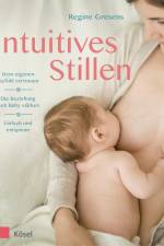 Intuitives Stillen af Regine Gresens