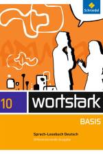 wortstark Basis 10. SprachLeseBuch. Differenzierende Allgemeine Ausgabe