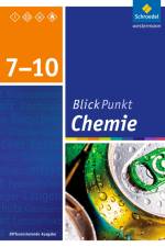 Blickpunkt Chemie 7 - 10. SChülerband. Oberschulen und Realschulen. Niedersachsen