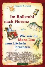 Im Rollstuhl nach Florenz af Verena Freund