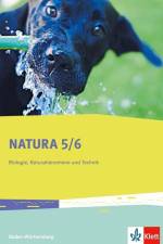 Natura Biologie, Naturphänomene und Technik 5./6. Schuljahr. Ausgabe für Baden-Württemberg. Schülerbuch