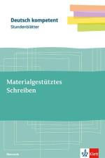 Materialgestütztes Schreiben. Kopiervorlagen mit Unterrichtshilfen Oberstufe