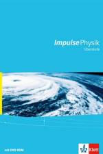 Impulse Physik (Ausgabe 2016). Oberstufe Gesamtband mit Schülersoftware mit DVD-ROM