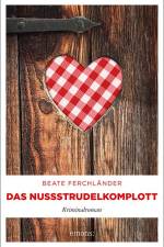 Das Nussstrudelkomplott af Beate Ferchländer
