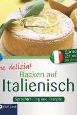 Che delizia! - Backen auf Italienisch af Anna Spiti