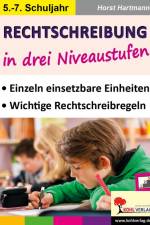 Rechtschreibung in drei Niveaustufen / Klasse 5-7