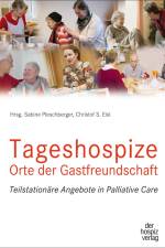 Tageshospize - Orte der Gastfreundschaft af Sabine Pleschberger