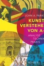 Kunst verstehen von A - Z af John A. Parks