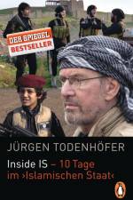 Inside IS - 10 Tage im 'Islamischen Staat' af Jürgen Todenhöfer
