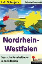 Deutsche Bundesländer kennen lernen: Nordrhein-Westfalen af Gabriela Rosenwald