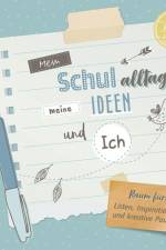 Mein Schulalltag, meine Ideen und Ich af Redaktionsteam Verlag an der Ruhr