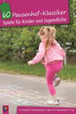60 Pausenhof-Klassiker af Dietfried Arnsfeld