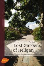 Lost Gardens of Heligan af Tim Smit