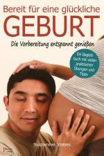Bereit für eine glückliche Geburt af Suzanne Yates