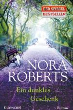 Ein dunkles Geschenk af Nora Roberts