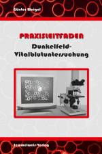 Praxisleitfaden Dunkelfeld-Vitalblutuntersuchung af Günter Weigel