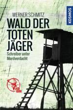 Wald der toten Jäger af Werner Schmitz