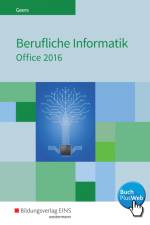 Berufliche Informatik Office 2016. Schülerband af Werner Geers