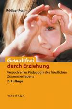 Gewaltfrei durch Erziehung af Rüdiger Posth