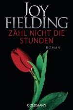 Zähl nicht die Stunden af Joy Fielding