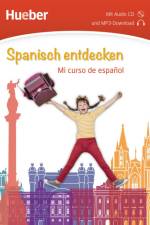 Spanisch entdecken. Mi curso de español. Buch mit Audio-CD