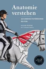 Anatomie verstehen - Pferde gesundheitsfördernd reiten - Das Praxisbuch af Gillian Higgins