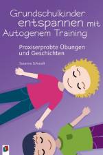 Grundschulkinder entspannen mit Autogenem Training af Susanne Schaadt