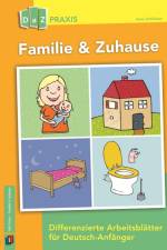Familie & Zuhause - Differenzierte Arbeitsblätter für Deutsch-Anfänger af Anna Hoffacker