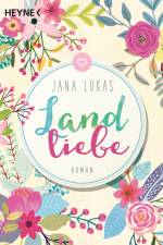 Landliebe af Jana Lukas