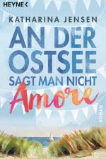 An der Ostsee sagt man nicht Amore af Katharina Jensen