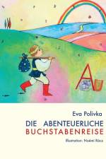 Die abenteuerliche Buchstabenreise af Eva Polivka