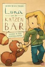 Luna und der Katzenbär gehen in den Kindergarten af Udo Weigelt