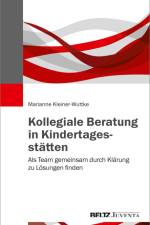 Kollegiale Beratung in Kindertagesstätten af Marianne Kleiner-Wuttke
