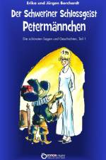 Der Schweriner Schlossgeist Petermännchen af Erika Borchardt