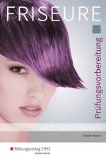 Friseure Prüfungsvorbereitung. Schülerband af Gabriele-Viktoria Schultz-Paasch